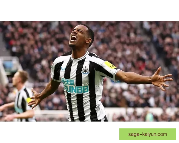 伊萨克持续提升状态，职业生涯高光时刻令人期待