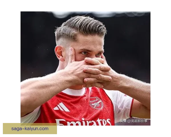 奥德加德在阿森纳角色持续增强，备受期待的表现稳健。