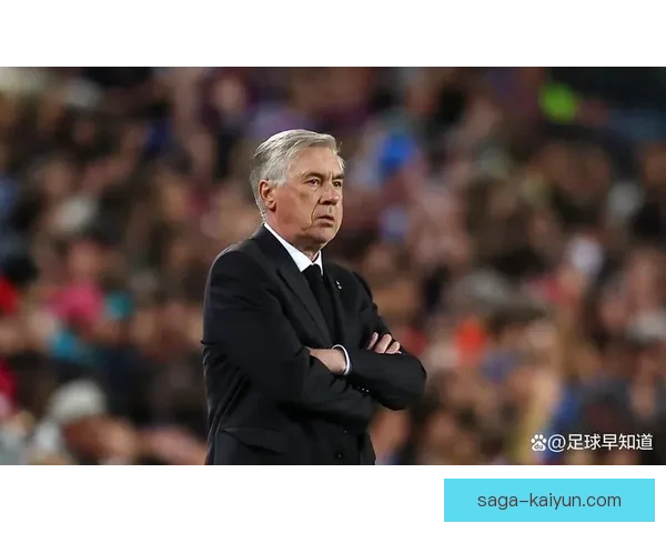 安切洛蒂欧冠战术解析：持续提升球队竞争力与表现稳定性